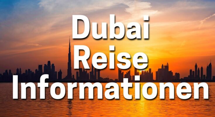 Dubai Reise Informationen
