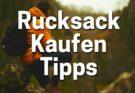 Reise Rucksack Kaufen Tipps